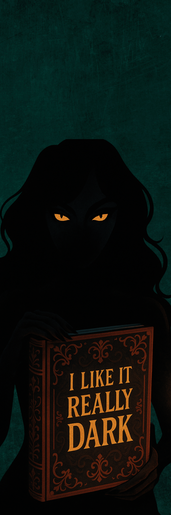 "I Like It Really Dark" Bookmark