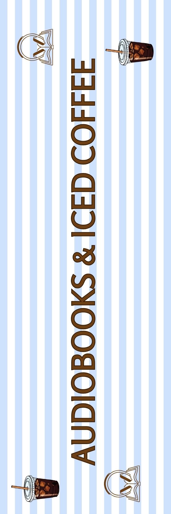 Audiobooks & iced Coffee Bookmark