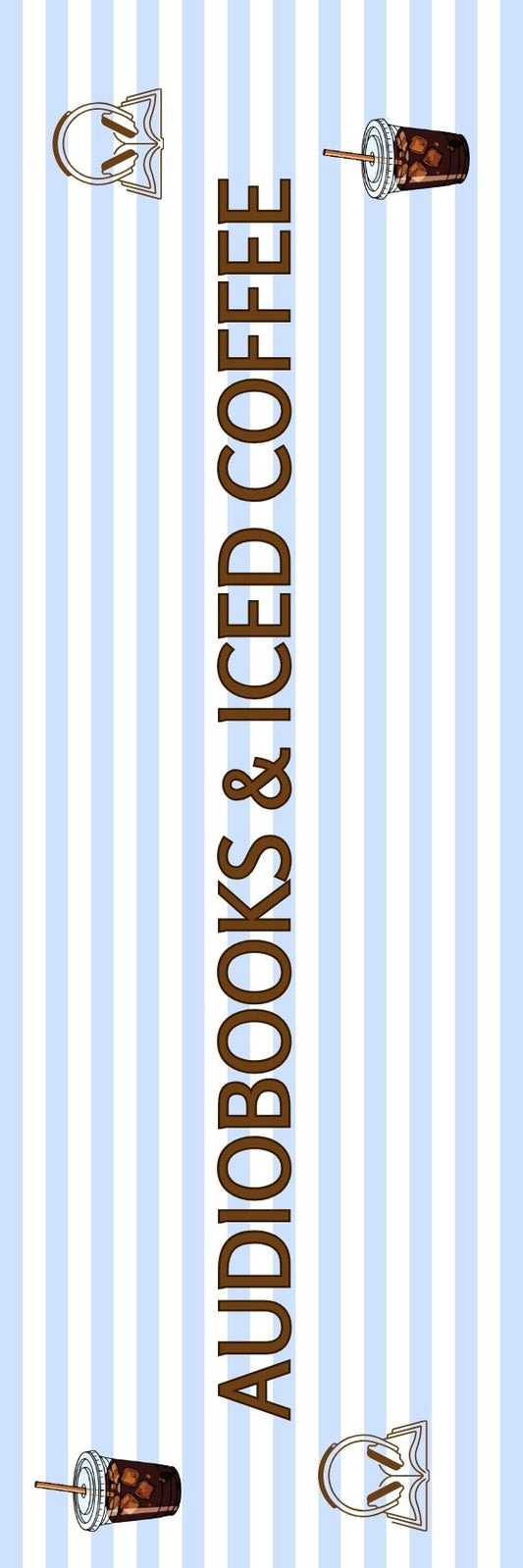 Audiobooks & iced Coffee Bookmark